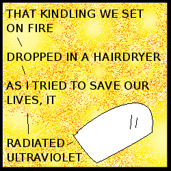 He is a greenhouse gas and he's fading, he's killing us all.